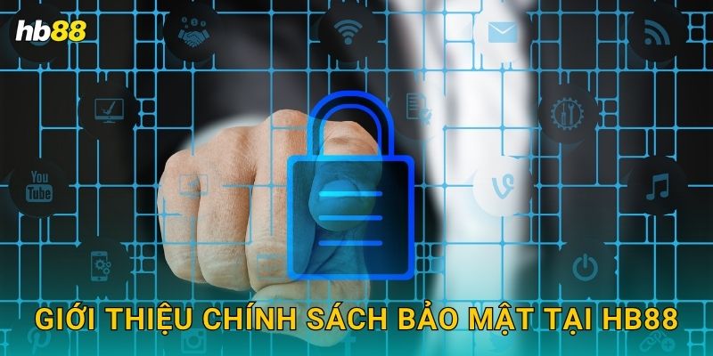 Chính sách bảo mật dữ liệu – An tâm tuyệt đối tại Hb88 1 Giới thiệu chính sách bảo mật tại Hb88