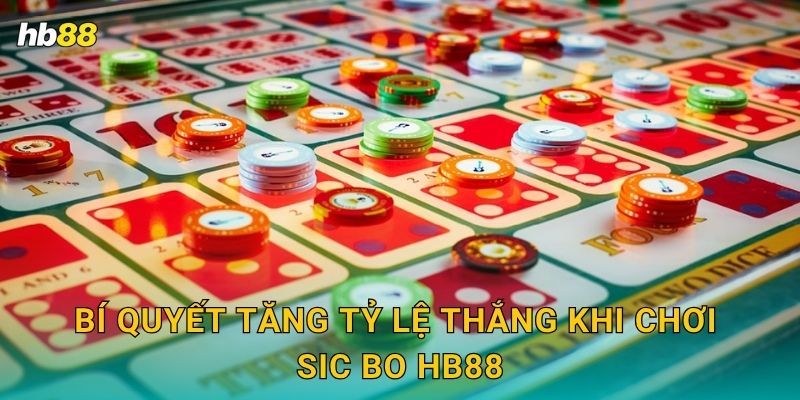 Sic Bo tốc độ – Thắng lớn với ba viên xúc xắc tại Hb88 3 Bí quyết tăng tỷ lệ thắng khi chơi Sic Bo Hb88