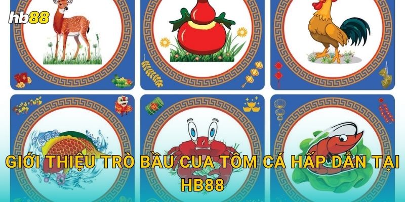 Bầu Cua Tôm Cá truyền thống – Không khí Tết tại Hb88 2 Giới thiệu trò Bầu Cua Tôm Cá hấp dẫn tại Hb88